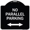Signmission No Parallel Parking W/ Bidirectional Arrow Heavy-Gauge Aluminum Sign, 18" x 18", BW-1818-23820 A-DES-BW-1818-23820 - alternate 1